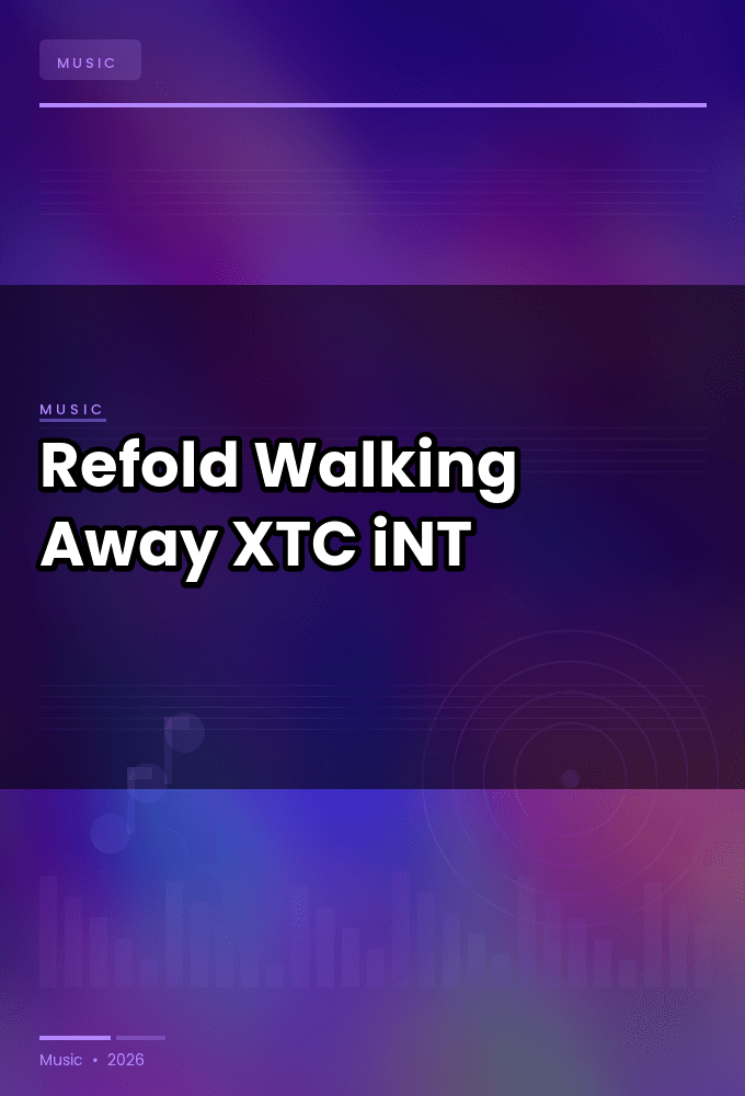 Refold-Walking_Away-SINGLE-WEB-2024-XTC_iNT