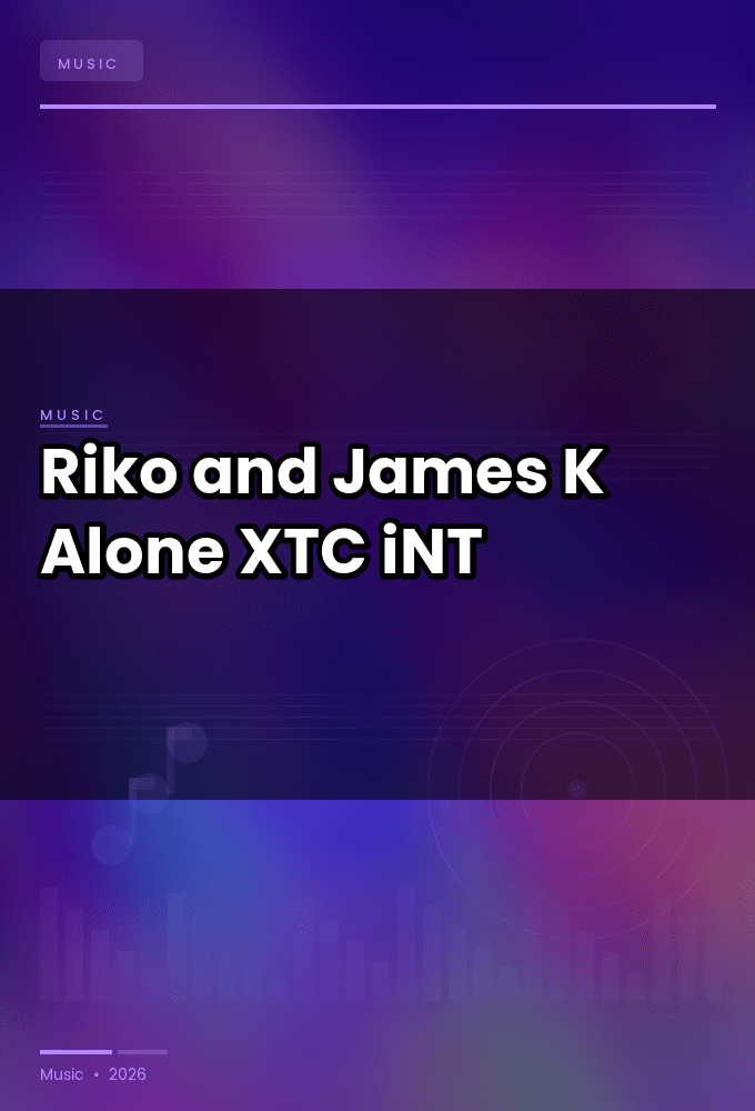 Riko_and_James_K-Alone-WEB-2024-XTC_iNT