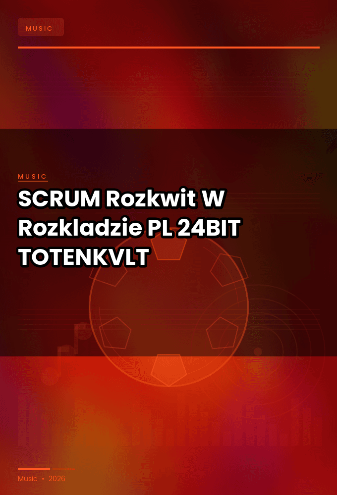 SCRUM-Rozkwit_W_Rozkladzie-PL-24BIT-WEB-FLAC-2025-TOTENKVLT