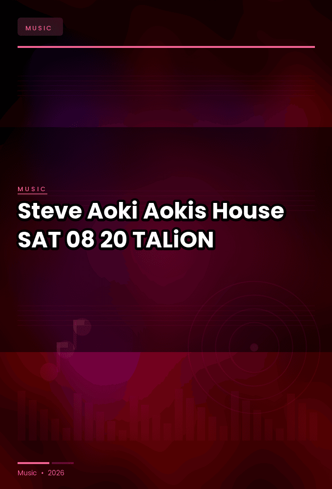 Steve_Aoki_-_Aokis_House-SAT-08-20-2026-TALiON