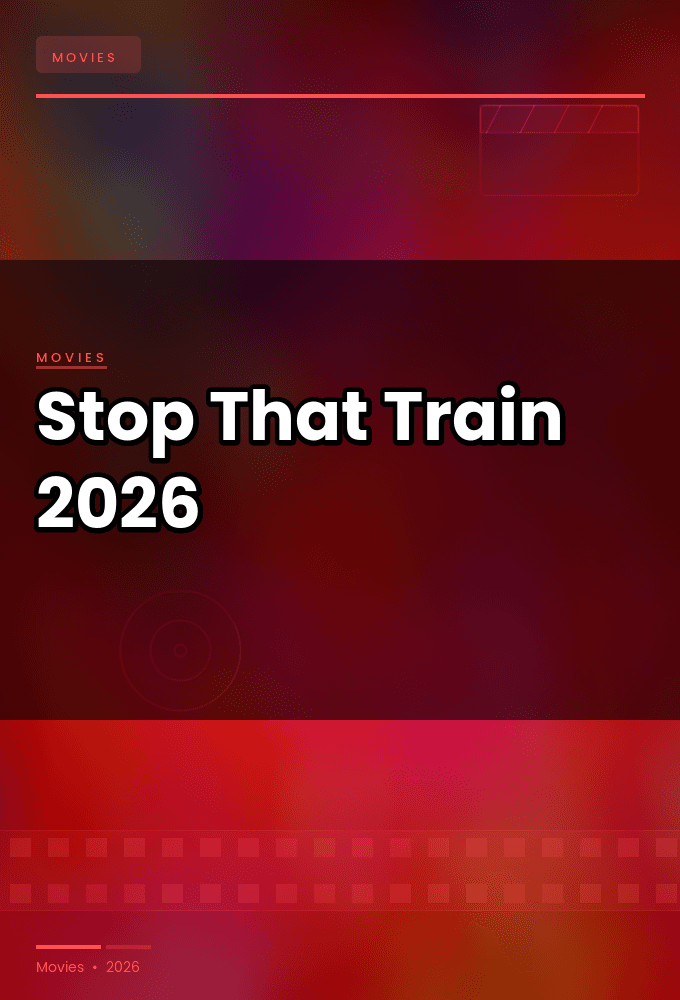 Stop That Train 2026 1080p WEBRip x265 10bit 5 1-YTSGGYTSBZ