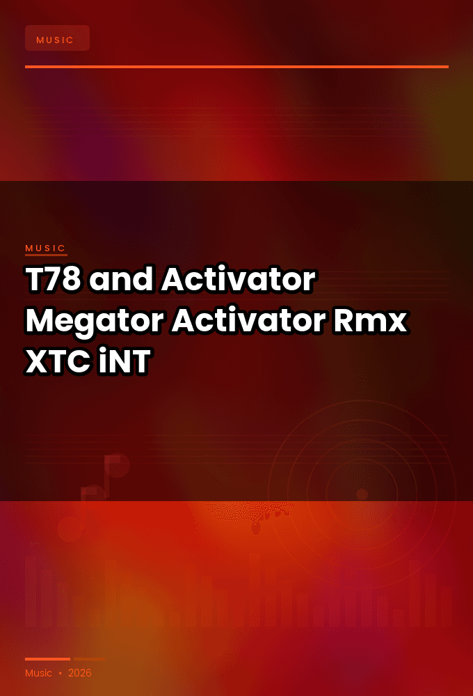 T78_and_Activator-Megator_Activator_Rmx_-SINGLE-WEB-2024-XTC_iNT