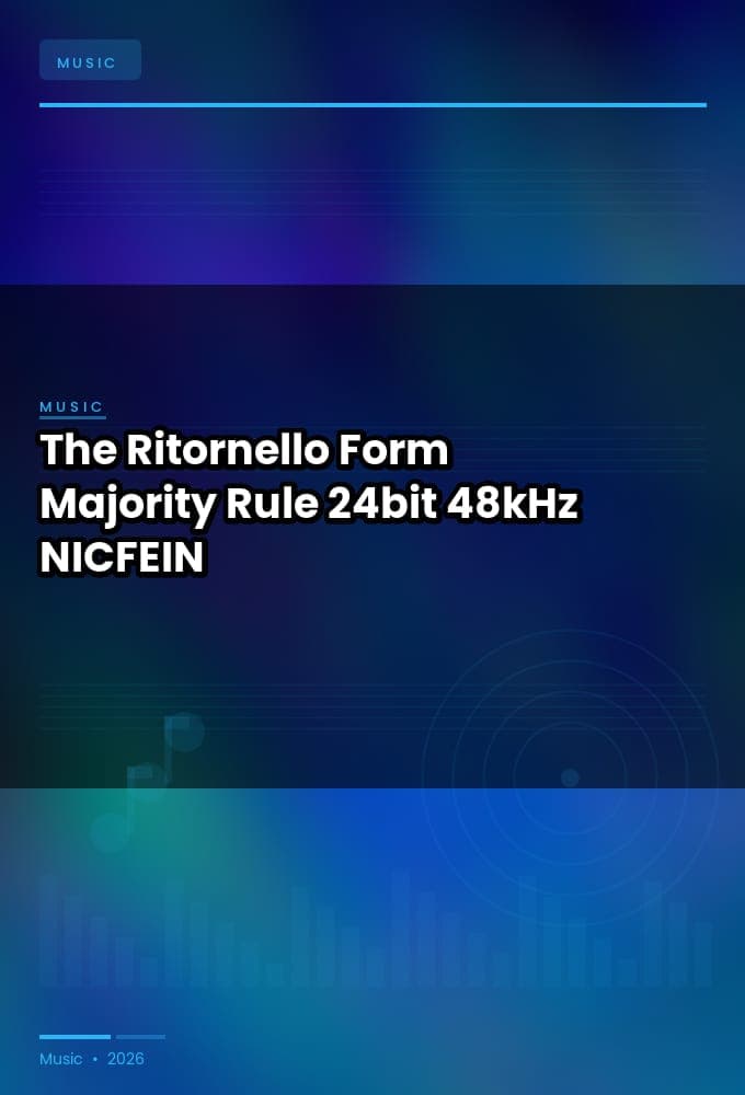 The_Ritornello_Form_-_Majority_Rule_2026_FLAC_24bit-48kHz_-NICFEIN
