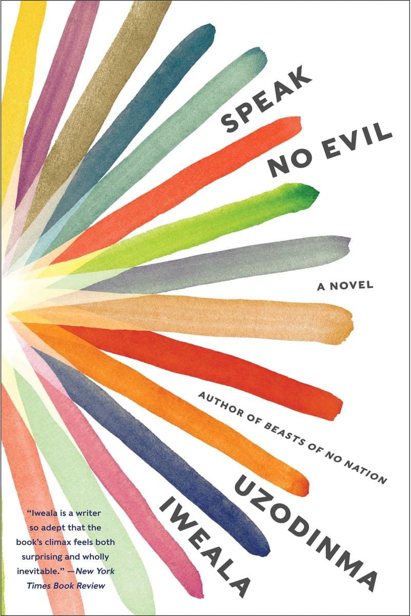 Uzodinma.Iweala.Speak.No.Evil.A.Novel.2018.RETAiL.EPUB.eBook-NODE