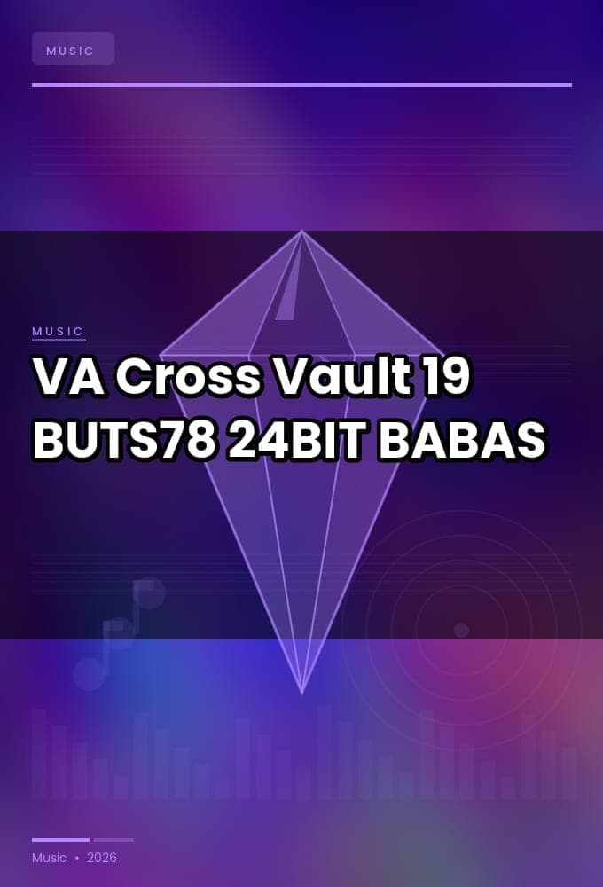 VA-Cross_Vault_19-_BUTS78_-24BIT-WEB-FLAC-2026-BABAS