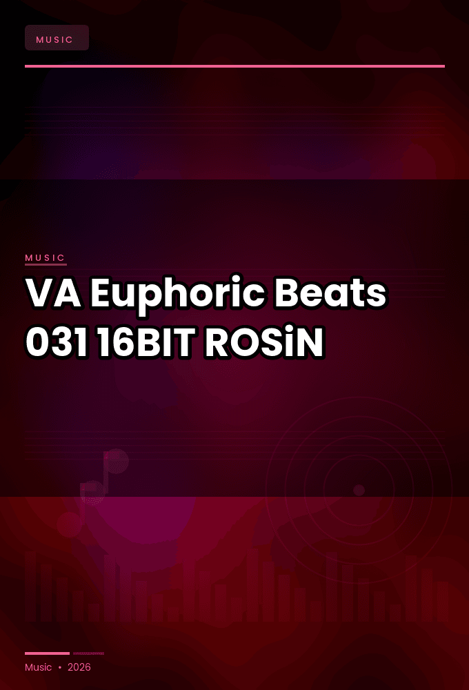 VA-Euphoric_Beats_031-16BIT-WEB-FLAC-2026-ROSiN