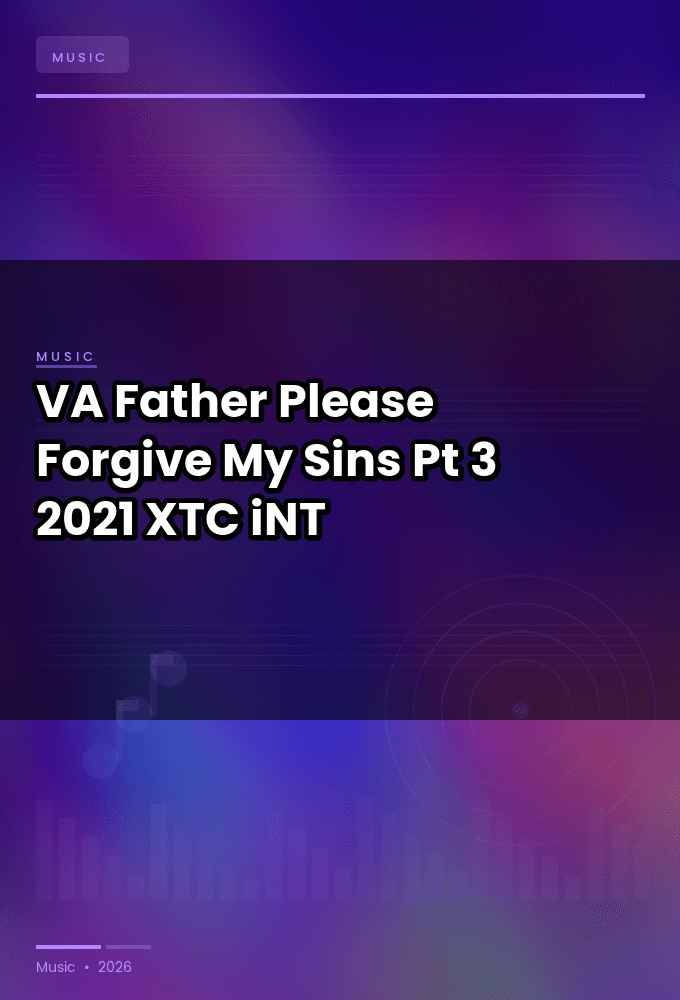 VA-Father_Please_Forgive_My_Sins_Pt_3-WEB-2021-XTC_iNT