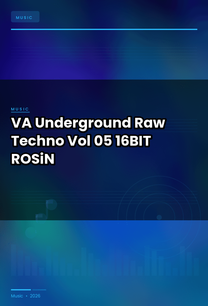 VA-Underground_Raw_Techno_Vol._05-16BIT-WEB-FLAC-2022-ROSiN