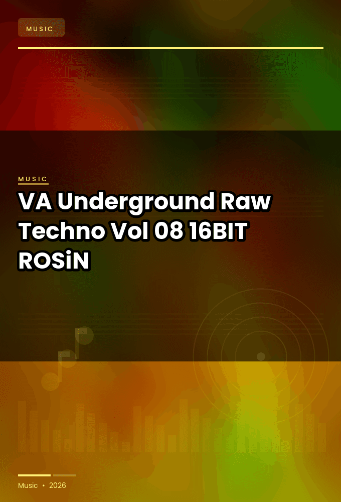 VA-Underground_Raw_Techno_Vol._08-16BIT-WEB-FLAC-2022-ROSiN