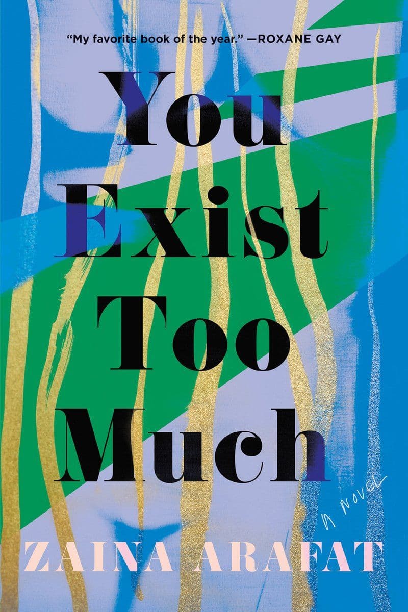 Zaina Arafat - You Exist Too Much - 2020 [EN]