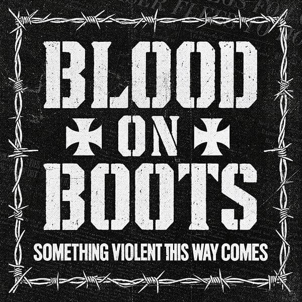 Blood_On_Boots-Something_Violent_This_Way_Comes-WEB-2026-FiH