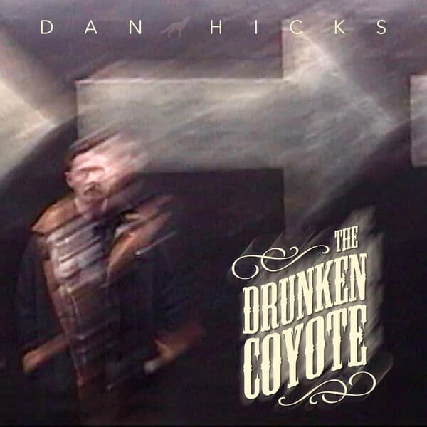 Dan_Hicks-The_Drunken_Coyote-24BIT-44KHZ-WEB-FLAC-2025-OBZEN