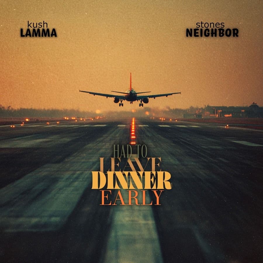 Kush_Lamma_And_Stones_Neighbor-Had_To_Leave_Dinner_Early-WEB-2026-RAGEMP3