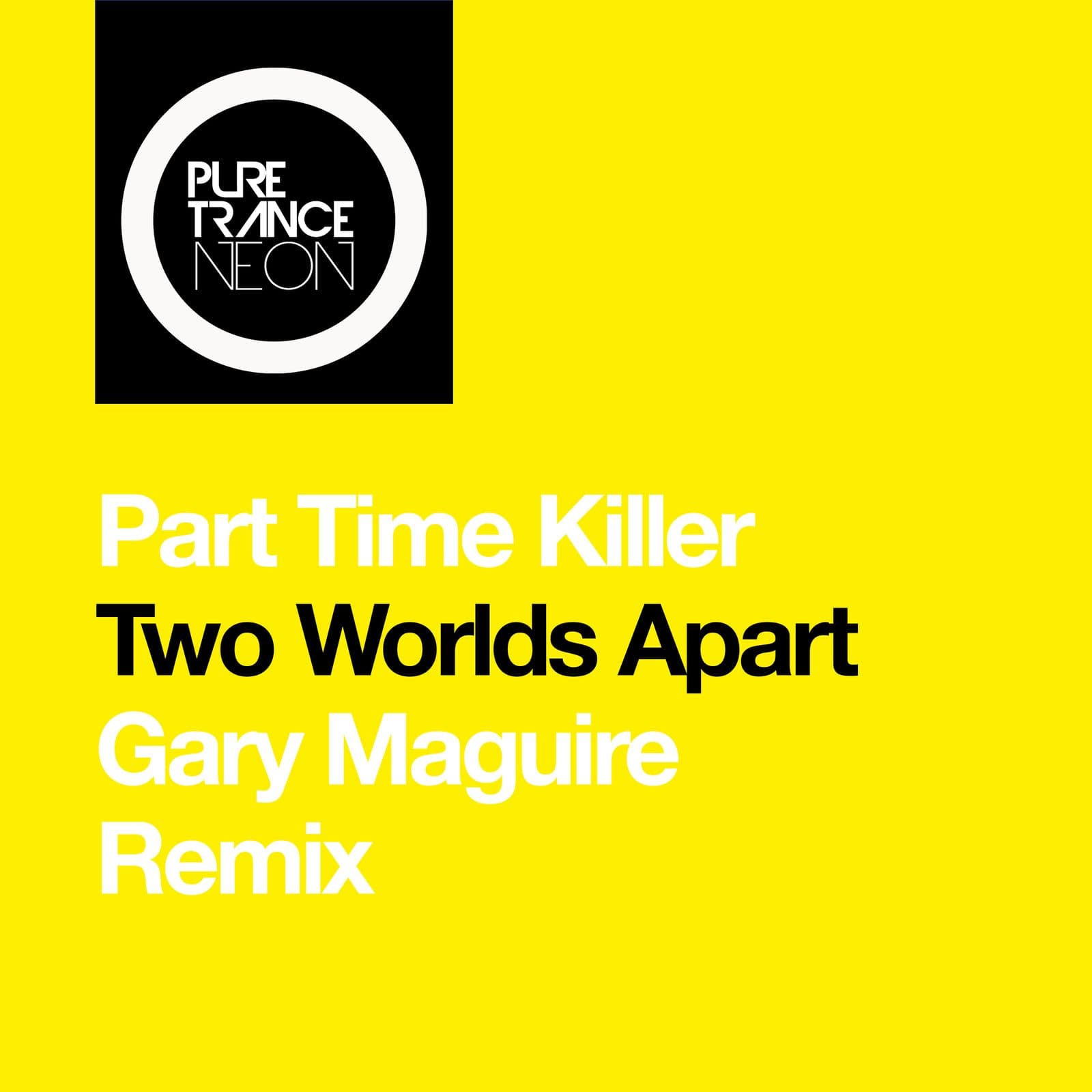 Part_Time_Killer-Two_Worlds_Apart_Gary_Maguire_Remix-WEB-2026-FALCON