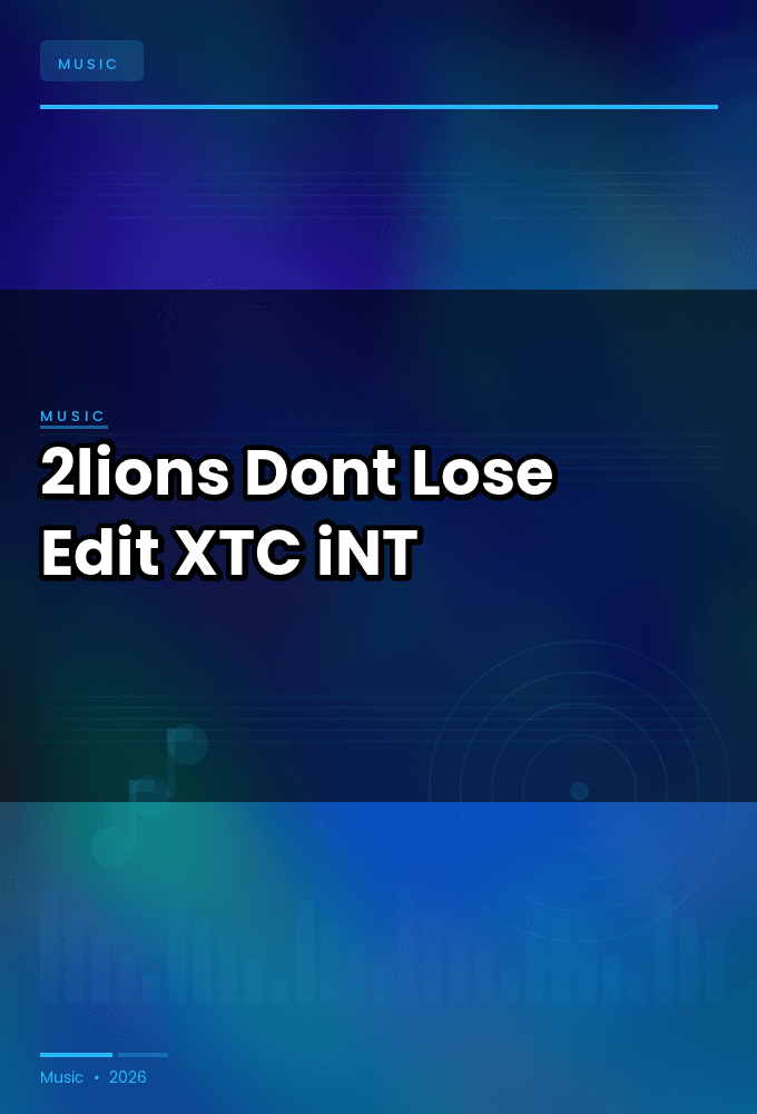 2lions-Dont_Lose_Edit_-SINGLE-WEB-2023-XTC_iNT