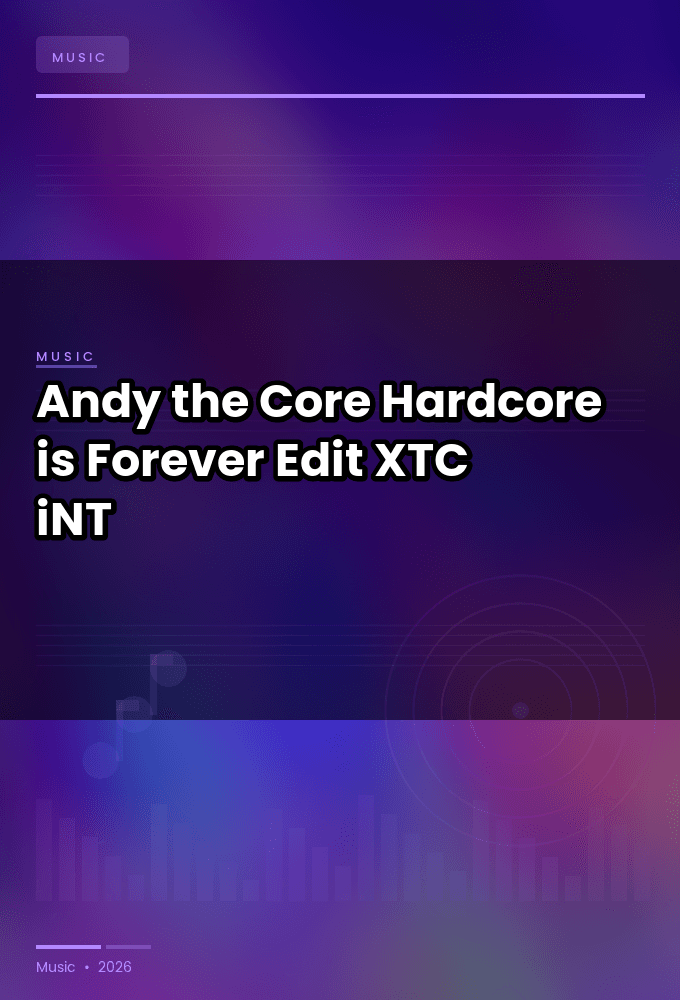 Andy_the_Core-Hardcore_is_Forever_Edit_-SINGLE-WEB-2023-XTC_iNT