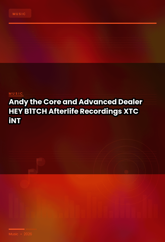 Andy_the_Core_and_Advanced_Dealer-HEY_B1TCH_Afterlife_Recordings-SINGLE-WEB-2023-XTC_iNT