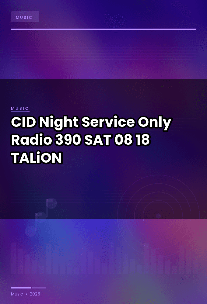 CID_-_Night_Service_Only_Radio_390-SAT-08-18-2026-TALiON