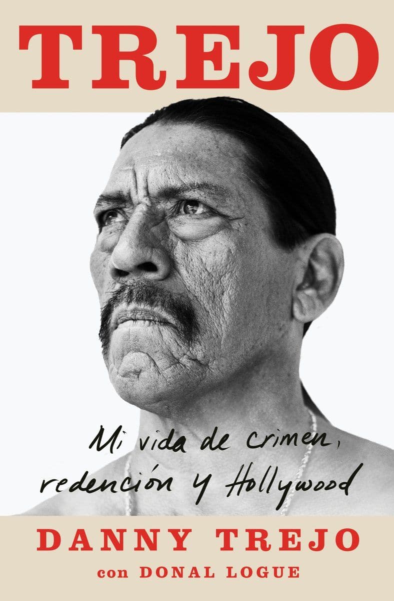 Danny.Trejo.And.Donal.Logue.-.Trejo.Mi.Vida.De.Crimen.Redencion.Y.Hollywood.2021.SPANISH.RETAIL.EPUB.eBook-CTO