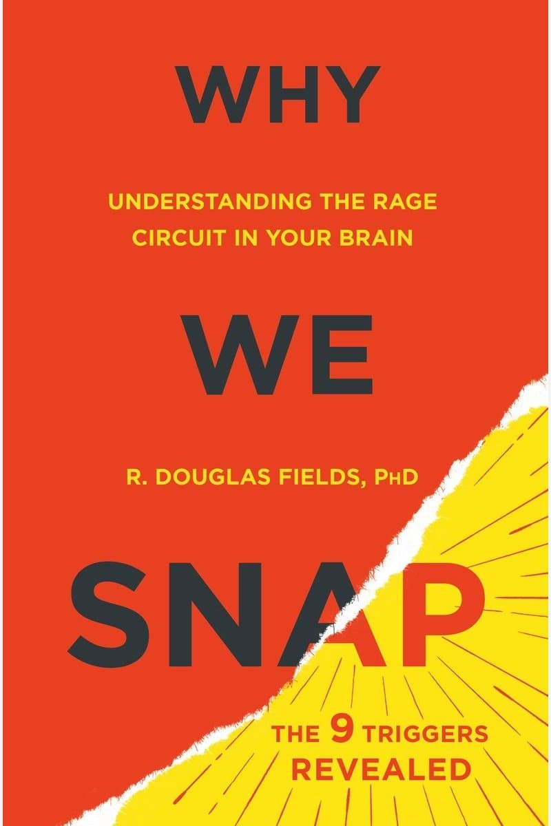 Douglas.Fields.Why.We.Snap.Understanding.the.Rage.Circuit.in.Your.Brain.2016.RETAiL.EPUB.eBook-NODE