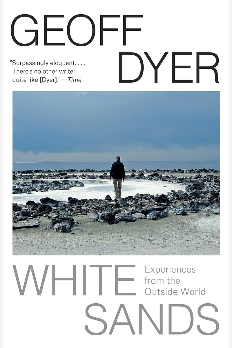 Geoff.Dyer.White.Sands.Experiences.From.the.Outside.World.2016.RETAiL.EPUB.eBook-NODE
