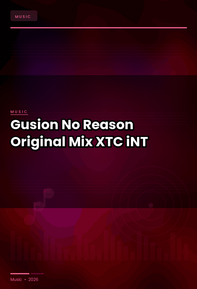Gusion-No_Reason_Original_Mix_-SINGLE-WEB-2024-XTC_iNT