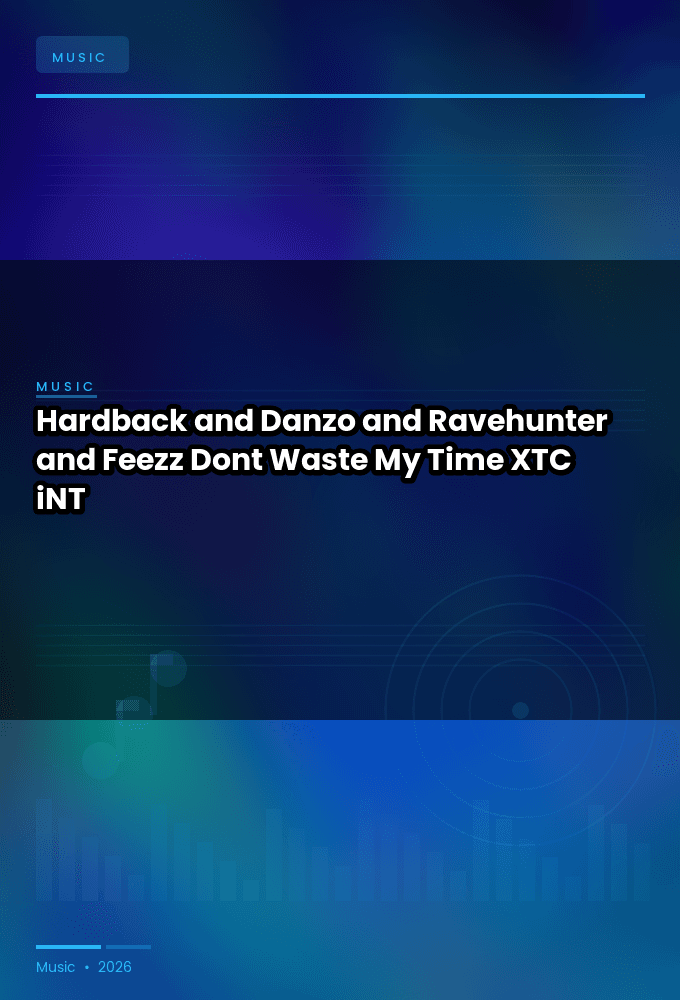 Hardback_and_Danzo_and_Ravehunter_and_Feezz-Dont_Waste_My_Time-SINGLE-WEB-2024-XTC_iNT