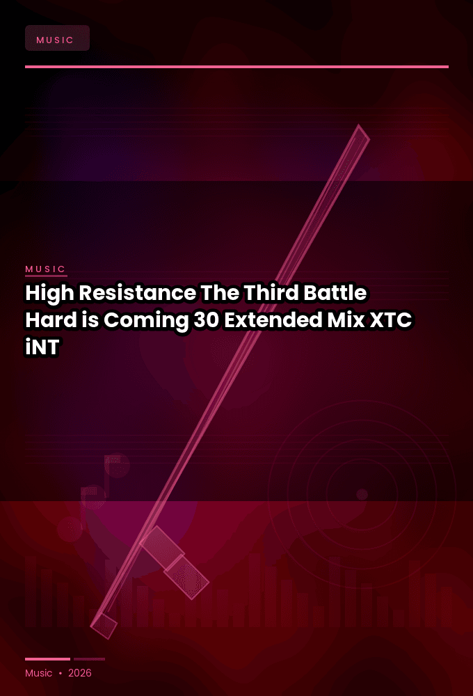 High_Resistance-The_Third_Battle_Hard_is_Coming_30_Extended_Mix_-SINGLE-WEB-2024-XTC_iNT