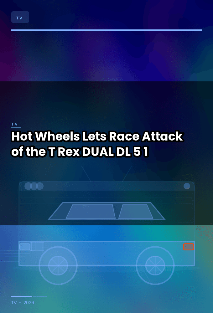Hot Wheels Lets Race Attack of the T Rex DUAL NF DL EAC3 5 1