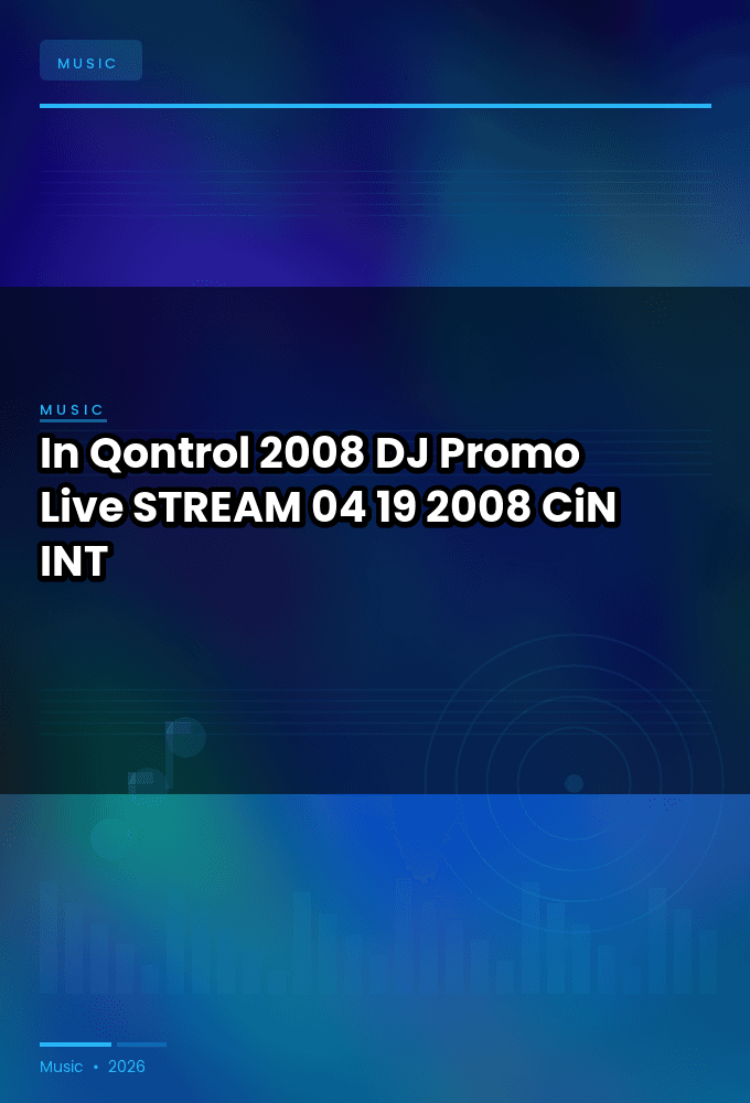 In_Qontrol_2008-DJ_Promo_Live-STREAM-04-19-2008-CiN_INT