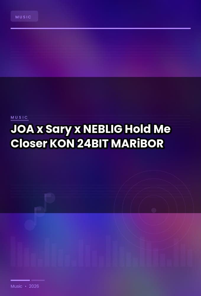 JOA_x_Sary_x_NEBLIG-Hold_Me_Closer-_4255677174875KON_-24BIT-WEB-FLAC-2026-MARiBOR