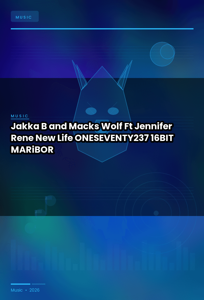 Jakka-B_and_Macks_Wolf_Ft._Jennifer_Rene-New_Life-_ONESEVENTY237_-16BIT-WEB-FLAC-2026-MARiBOR
