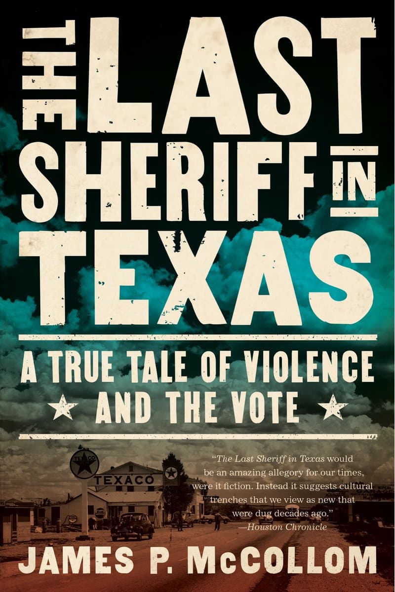 James.P.McCollom.The.Last.Sheriff.in.Texas.A.True.Tale.of.Violence.and.the.Vote.2017.RETAiL.EPUB.eBook-NODE