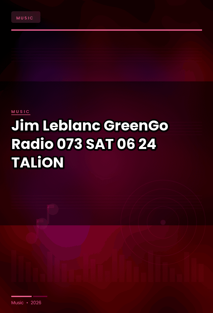 Jim_Leblanc_-_GreenGo_Radio_073-SAT-06-24-2026-TALiON