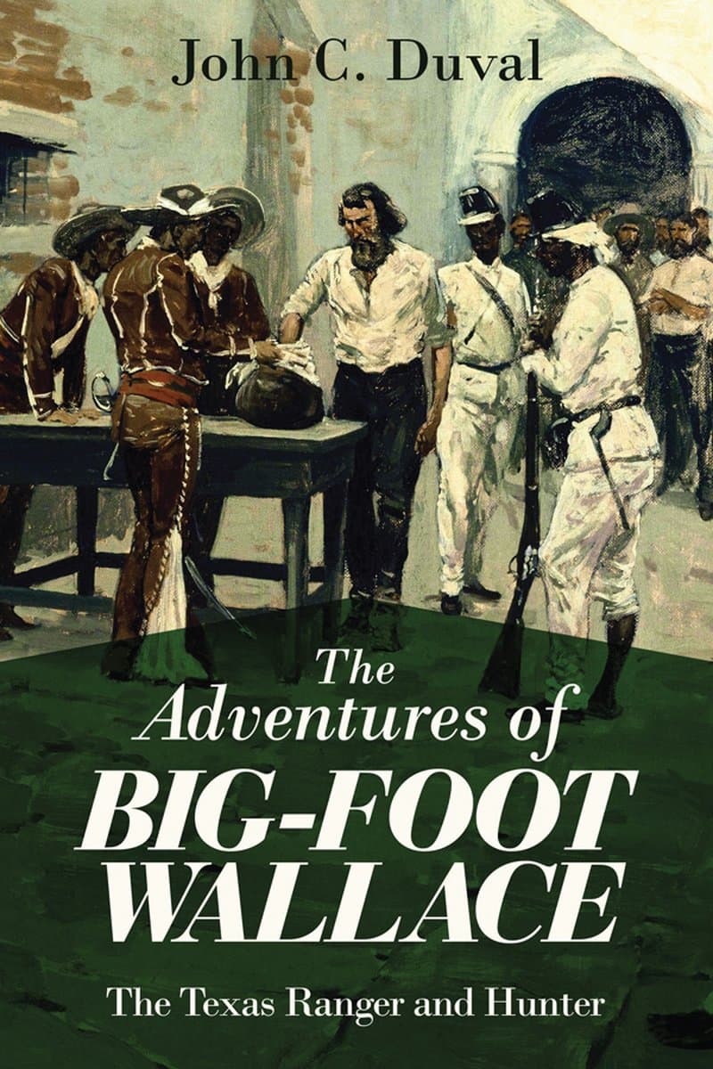 John.C.Duval.The.Adventures.of.Big-Foot.Wallace.The.Texas.Ranger.and.Hunter.2015.RETAiL.EPUB.eBook-NODE
