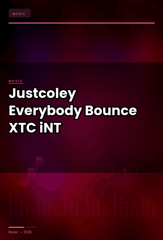 Justcoley-Everybody_Bounce_-SINGLE-WEB-2024-XTC_iNT