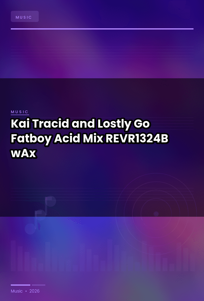 Kai_Tracid_and_Lostly-Go_Insane_Fatboy_Acid_Mix_-_REVR1324B_-SINGLE-WEB-2026-wAx