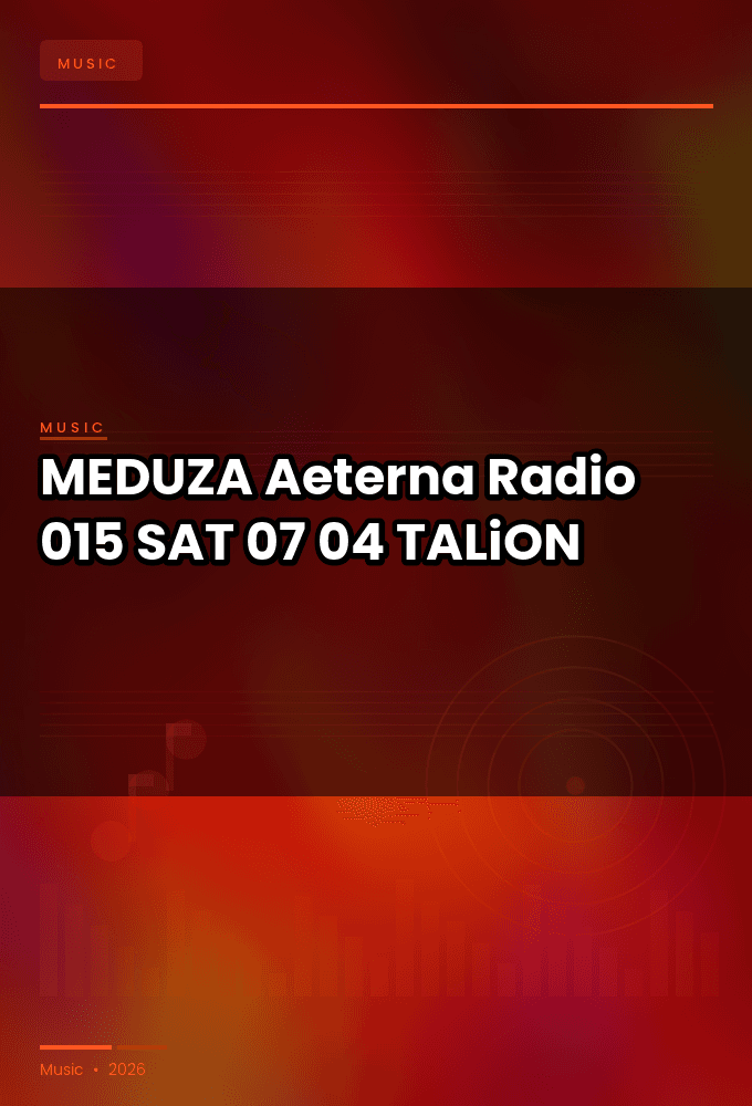 MEDUZA_-_Aeterna_Radio_015-SAT-07-04-2026-TALiON