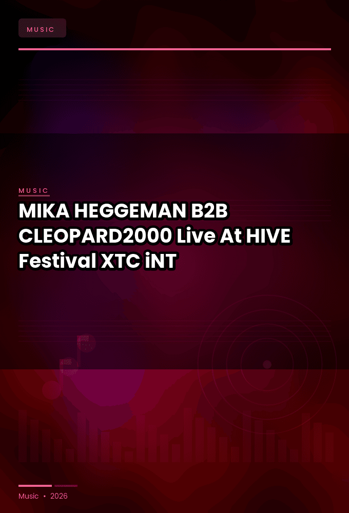 MIKA_HEGGEMAN_B2B_CLEOPARD2000-Live_At_HIVE_Festival_2026-WEB-2026-XTC_iNT