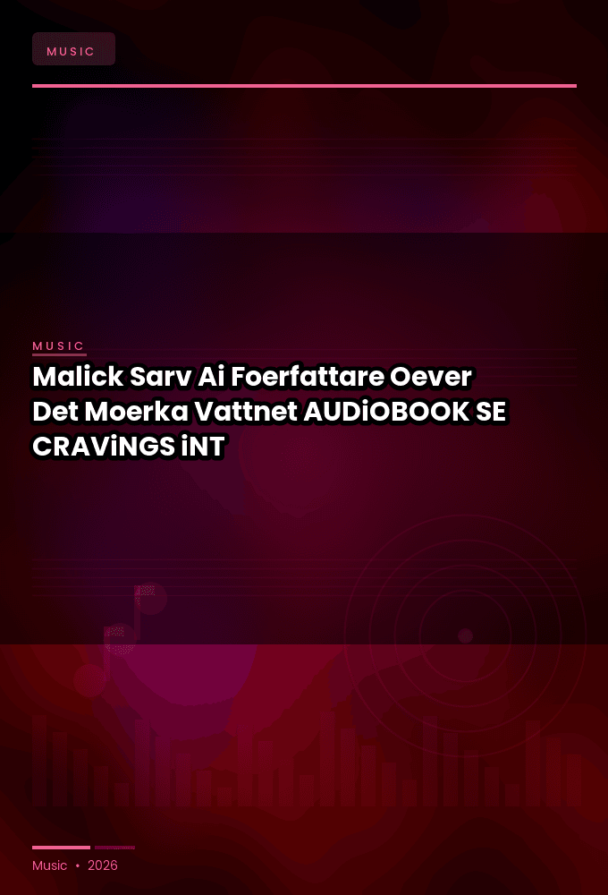 Malick_Sarv_Ai_Foerfattare_-_Oever_Det_Moerka_Vattnet-AUDiOBOOK-WEB-SE-2026-CRAViNGS_iNT