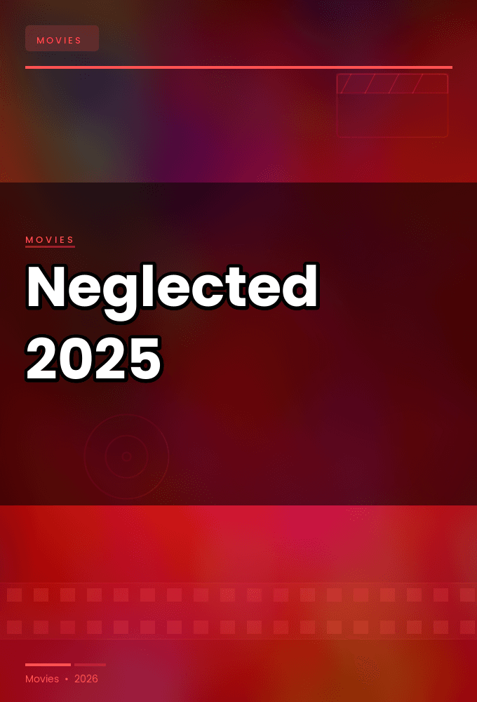 Neglected 2025 2160p 4K WEB 5 1-LAMA