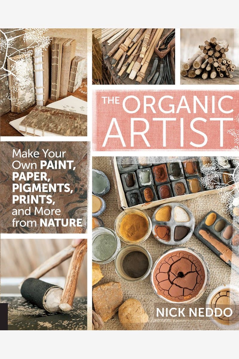 Nick.Neddo.The.Organic.Artist.Make.Your.Own.Paint.Paper.Pigments.and.Prints.From.Nature.2014.RETAiL.EPUB.eBook-NODE