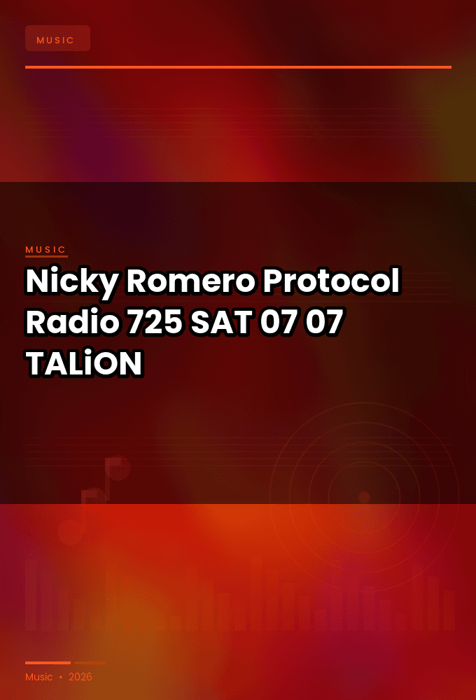 Nicky_Romero_-_Protocol_Radio_725-SAT-07-07-2026-TALiON