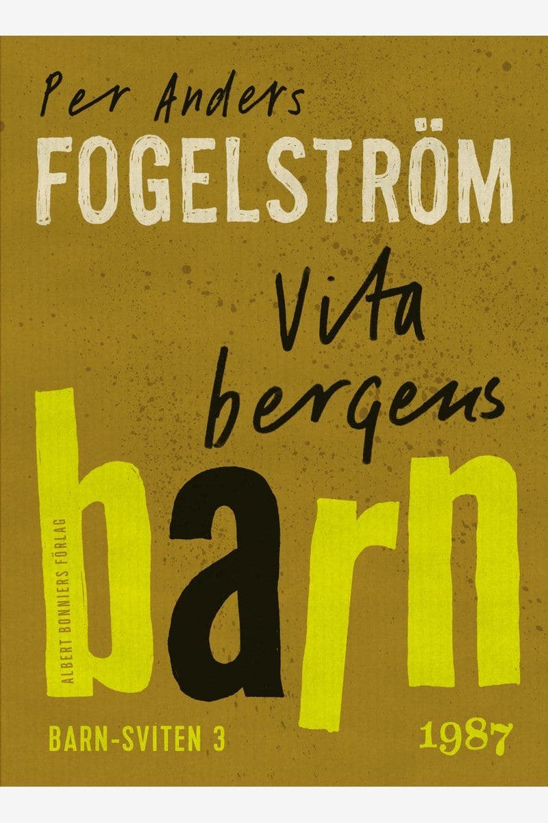 Per.Anders.Fogelstrom.Vita.bergens.barn.2013.SWEDiSH.ePub.WEB-DL-SapphireSea.epub