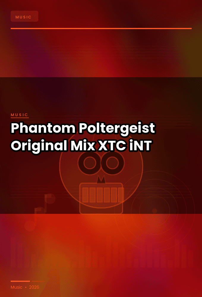 Phantom-Poltergeist_Original_Mix_-SINGLE-WEB-2024-XTC_iNT