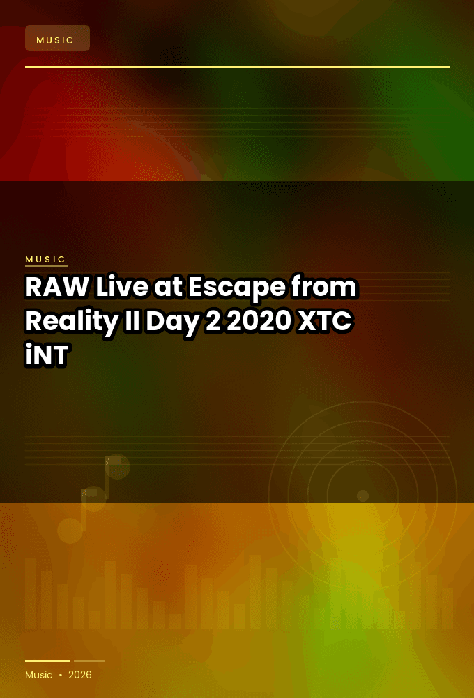 RAW-Live_at_Escape_from_Reality_II_Day_2-WEB-2020-XTC_iNT