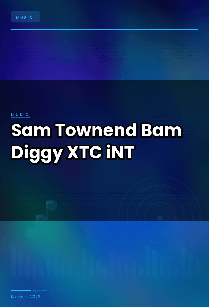 Sam_Townend-Bam_Diggy-WEB-2022-XTC_iNT