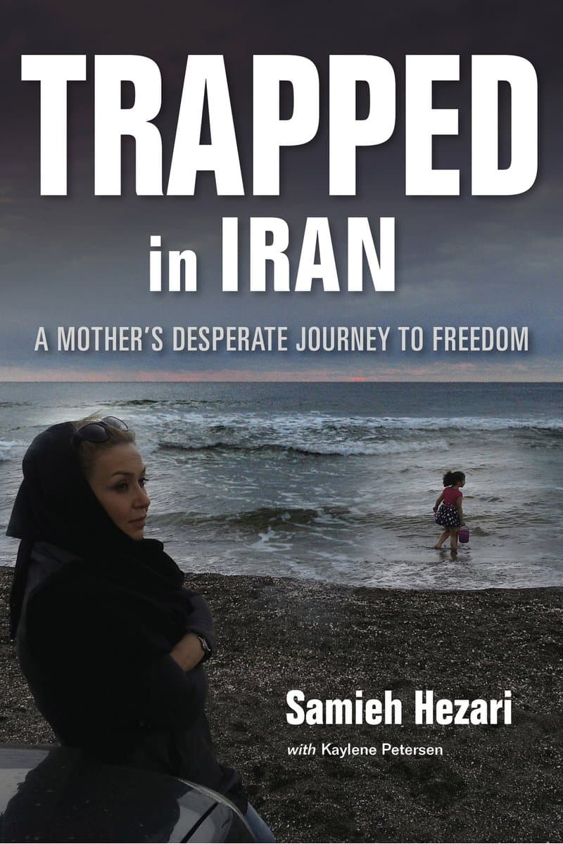 Samieh.Hezari.and.Kaylene.Petersen.Trapped.in.Iran.A.Mothers.Desperate.Journey.to.Freedom.2016.RETAiL.EPUB.eBook-NODE