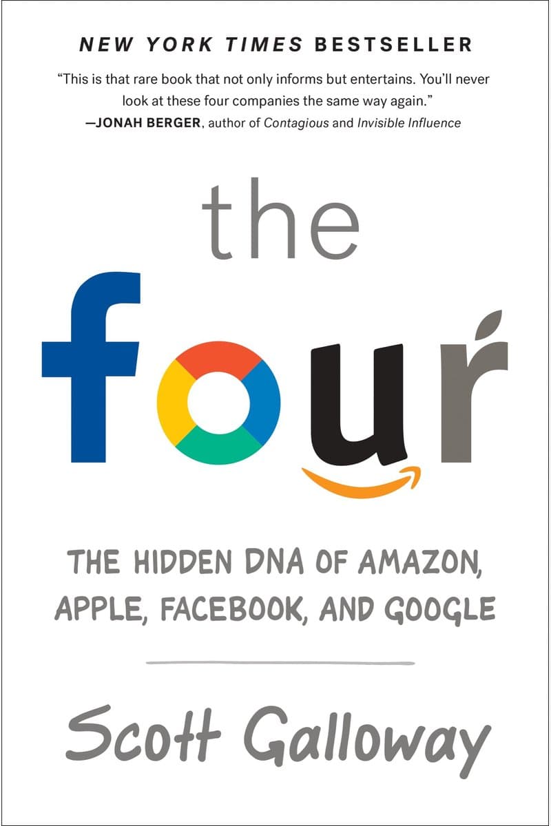 Scott.Galloway.The.Four.The.Hidden.DNA.of.Amazon.Apple.Facebook.and.Google.2017.RETAiL.EPUB.eBook-NODE
