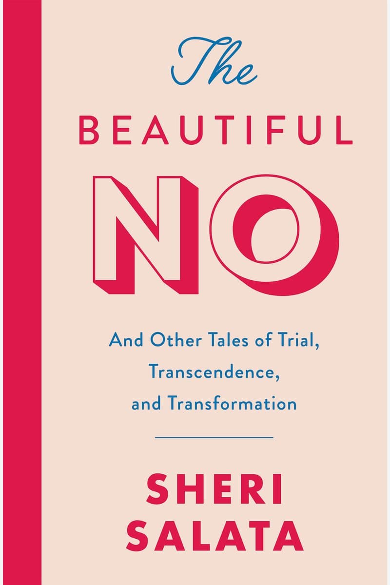 Sheri.Salata.The.Beautiful.No.And.Other.Tales.of.Trial.Transcendence.and.Transformation.2019.RETAiL.EPUB.eBook-NODE